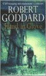 Hand In Glove 9780552138390 Robert Goddard, Verzenden, Gelezen, Robert Goddard