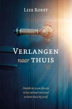 Verlangen naar thuis 9789033802881 Lize Roest, Boeken, Verzenden, Zo goed als nieuw, Lize Roest
