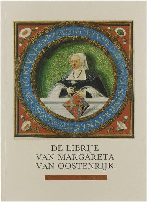 De librije van Margareta van Oostenrijk 9789066370340, Boeken, Overige Boeken, Gelezen, Verzenden
