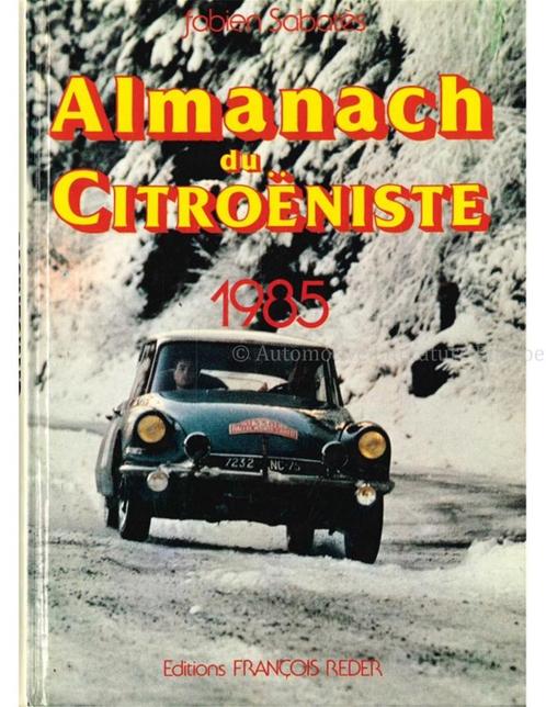 ALMANACH DU CITROËNISTE 1985, Livres, Autos | Livres
