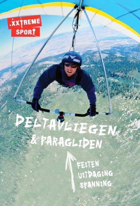 Deltavliegen & paragliden / .xxtreme sport 9789055664283, Livres, Livres pour enfants | Jeunesse | 13 ans et plus, Envoi