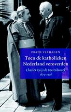 Toen de katholieken Nederland veroverden 9789089536570, Verzenden, Frans Verhagen