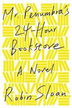 Mr. PenumbraS 24-Hour Bookstore 9780374214913 Robin Sloan, Verzenden, Gelezen, Robin Sloan