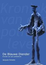 De blauwe diender 9789491361777 Jacques Smeets, Boeken, Verzenden, Gelezen, Jacques Smeets