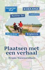 Plaatsen met een verhaal 9789083174709 Frans Nieuwenhuis, Verzenden, Frans Nieuwenhuis