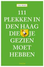 111 plekken in Den Haag die je gezien moet hebben, Boeken, Tal Maes, Zo goed als nieuw, Verzenden