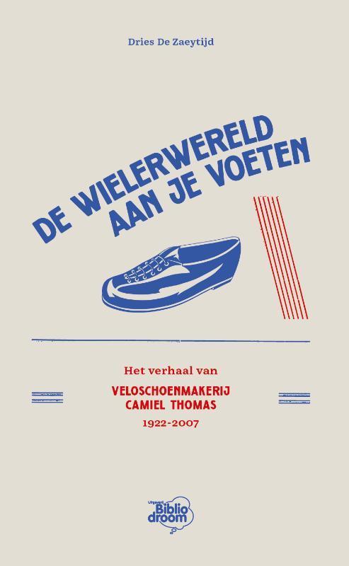 De wielerwereld aan je voeten 9789492515865, Boeken, Overige Boeken, Zo goed als nieuw, Verzenden