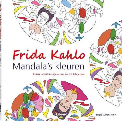 Frida Kahlo - Mandalas kleuren 9789089986405, Livres, Loisirs & Temps libre, Envoi