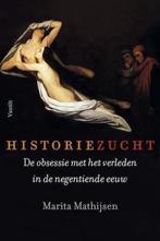 Historiezucht 9789460041440 Marita Mathijsen, Verzenden, Marita Mathijsen