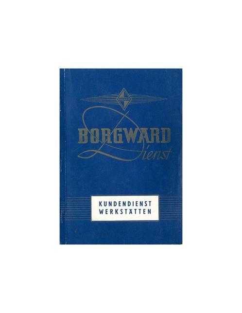 1955 BORGWARD DEALER SERVICE BOEK DUITS, Autos : Divers, Modes d'emploi & Notices d'utilisation, Enlèvement ou Envoi