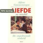 Liefde na verschil 9789020926231 Alfons Vansteenwegen, Boeken, Verzenden, Gelezen, Alfons Vansteenwegen