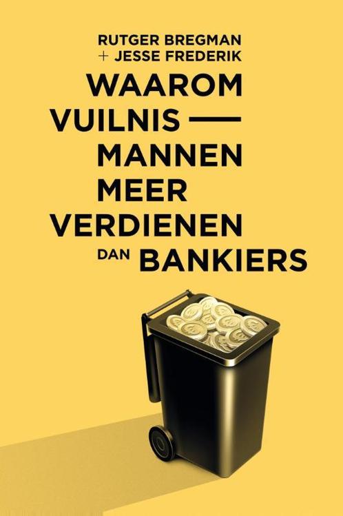 Waarom vuilnismannen meer verdienen dan bankiers, Livres, Philosophie, Envoi