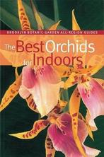 The Best Orchids for Indoors 9781889538600, Verzenden, Gelezen