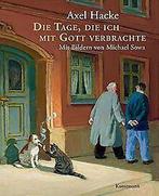 Die Tage, die ich mit Gott verbrachte  Hacke, Axel  Book, Boeken, Verzenden, Gelezen, Axel Hacke