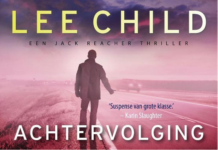 Achtervolging / Dwarsligger / 423 9789049804923 Lee Child, Boeken, Thrillers, Gelezen, Verzenden