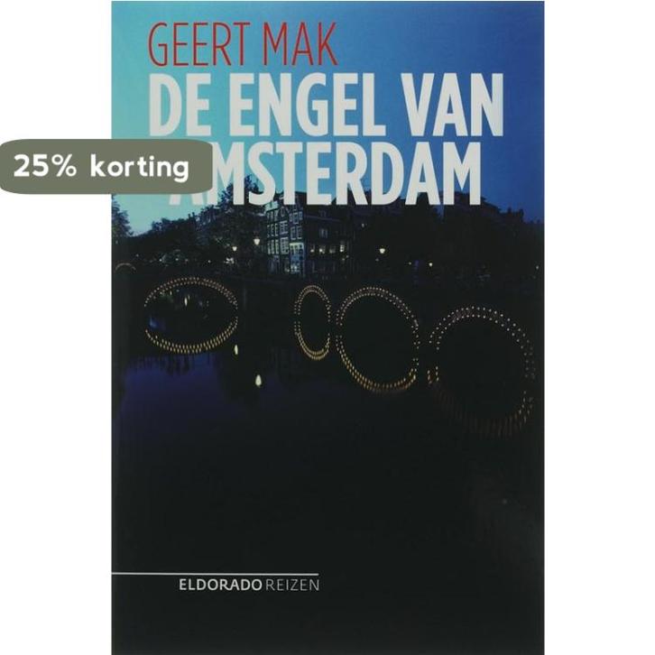 De engel van Amsterdam / Eldorado 9789047100133 Geert Mak, Boeken, Romans, Gelezen, Verzenden