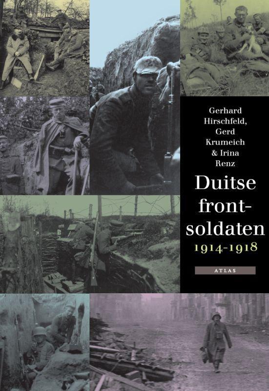 Duitse frontsoldaten 1914-1918 9789045011707, Boeken, Geschiedenis | Wereld, Zo goed als nieuw, Verzenden