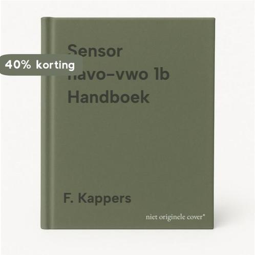 Sensor havo-vwo 1b Handboek 9789034567864 F. Kappers, Boeken, Schoolboeken, Gelezen, Verzenden