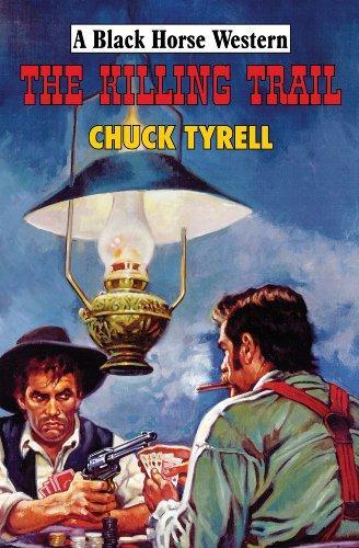 The Killing Trail (Black Horse Western), Chuck Tyrell, Livres, Livres Autre, Envoi