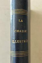 Vicomte Jean-Antoine-Louis de Dax - La chasse illustrée. Et, Antiek en Kunst