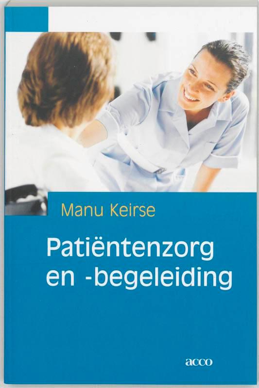 Patiëntenzorg en -begeleiding 9789033456923 Manu Keirse, Boeken, Gezondheid, Dieet en Voeding, Gelezen, Verzenden