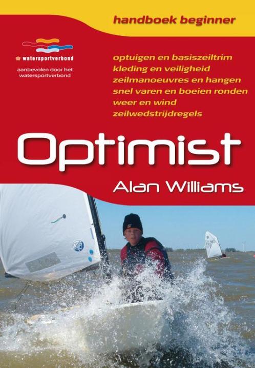 Optimist 9789059610781, Boeken, Hobby en Vrije tijd, Zo goed als nieuw, Verzenden