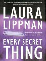 Every secret thing by Laura Lippman (Hardback), Laura Lippman, Verzenden