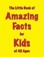 The Little Book of Amazing Facts for Kids of All Ages, Verzenden, Zo goed als nieuw, Martin Ellis