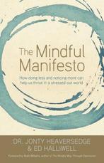 The Mindful Manifesto 9781401935368, Jonty Heaversedge, Ed Halliwell, Verzenden