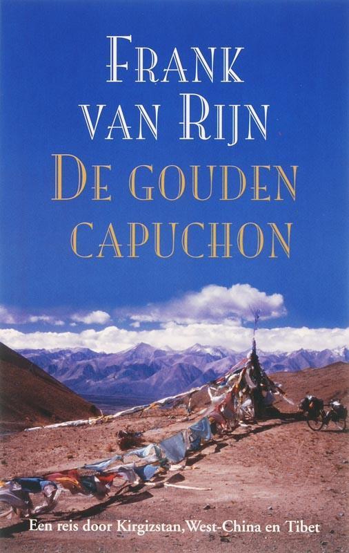 De gouden capuchon 9789038917290 F. van Rijn, Livres, Récits de voyage, Envoi