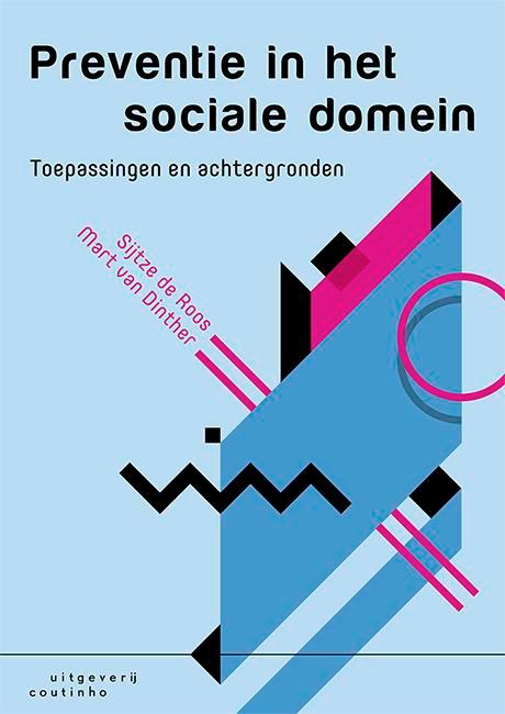 Preventie in het sociale domein 9789046907443 Sijtze de Roos, Boeken, Studieboeken en Cursussen, Gelezen, Verzenden