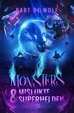 Monsters & mislukte superhelden / Monsters & mislukte, Boeken, Verzenden, Zo goed als nieuw, Bart de Wolf