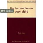 Hartsvriendinnen voor altijd 9789044311327 Susan Oudot, Boeken, Verzenden, Gelezen, Susan Oudot