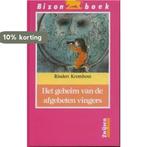 Het geheim van de afgebeten vingers / Bizon boek, Verzenden, Gelezen, Rindert Kromhout