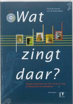 Wat zingt daar? 9789050111959 D. de Vos, Verzenden, Zo goed als nieuw, D. de Vos