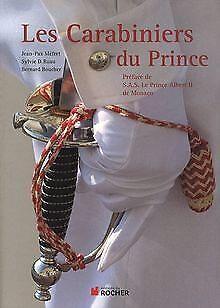Les Carabiniers du Prince  Mefret, Jean-Pax, Rua...  Book, Livres, Livres Autre, Envoi