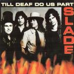 Slade - Till Deaf Do Us Part CD, Cd's en Dvd's, Verzenden, Nieuw in verpakking
