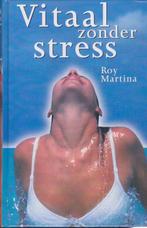 Vitaal zonder stress 9789057950728, Roy Martina, Verzenden