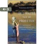 Water Van De Profeten 9789025418489 F. de Chatel, Boeken, Verzenden, Gelezen, F. de Chatel
