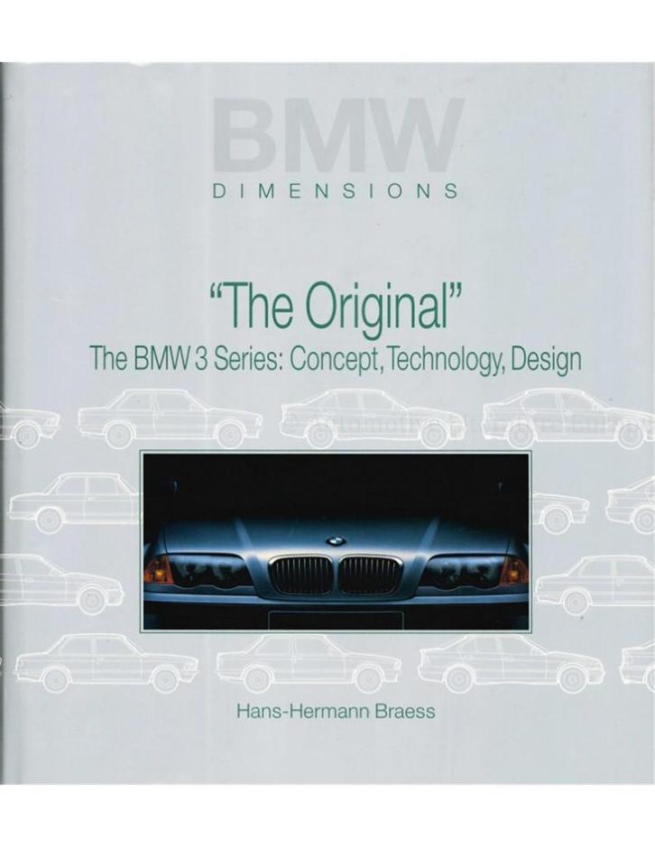 BMW DIMENSIONS, THE ORIGINAL, THE BMW 3 SERIES: CONCEPT,, Boeken, Auto's | Boeken