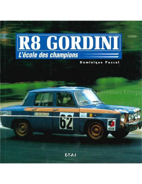 R8 GORDINI, L ÉCOLE DES CHAMPIONS, Livres, Autos | Livres