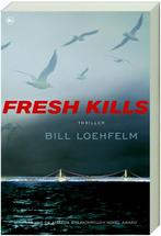 Fresh Kills 9789044322781, Bill Loehfelm, Verzenden