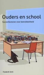 Ouders en school 9789088503320 Frederik Smit, Verzenden, Frederik Smit