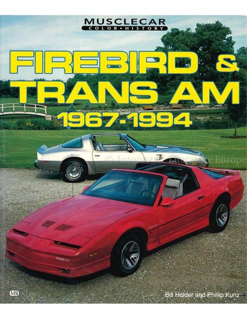 PONTIAC FIREBIRD & TRANS AM 1967-1994 (MUSCLECAR COLOR HIS.., Livres, Autos | Livres, Enlèvement ou Envoi