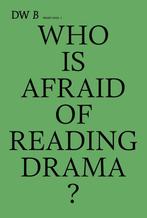 Who is afraid of reading drama? 9789463838955, Verzenden, Zo goed als nieuw