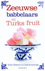 Zeeuwse babbelaars en Turks fruit 9789047200369, Boeken, Verzenden, Zo goed als nieuw, Jose Buitendijk