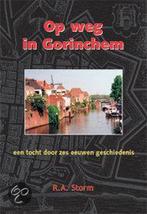 Op weg in Gorinchem 9789028826892 R.A. Storm, Verzenden, Zo goed als nieuw, R.A. Storm