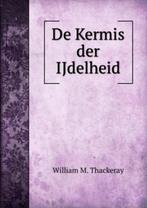 De Kermis Der Ijdelheid 9785882021206, Boeken, Verzenden, Gelezen
