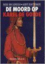 De moord op Karel de Goede / Historische reeks / 36, Boeken, Verzenden, Gelezen, R. van Caenegem