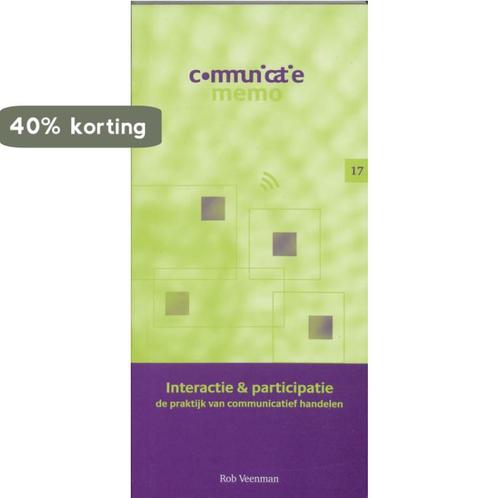 Interactie & Participatie 9789014065564 R. Veenman, Boeken, Economie, Management en Marketing, Zo goed als nieuw, Verzenden